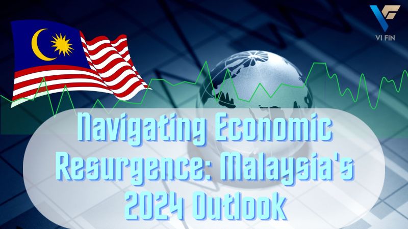 Navigating Economic Resurgence Malaysia 2024 Outlook